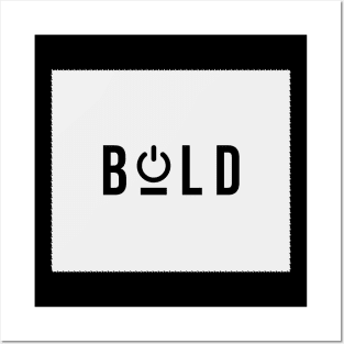 THE BOLD Posters and Art